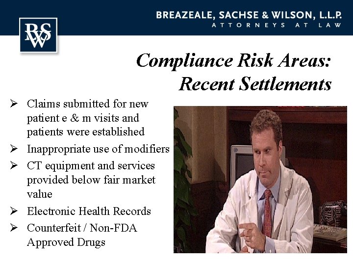 Compliance Risk Areas: Recent Settlements Ø Claims submitted for new patient e & m