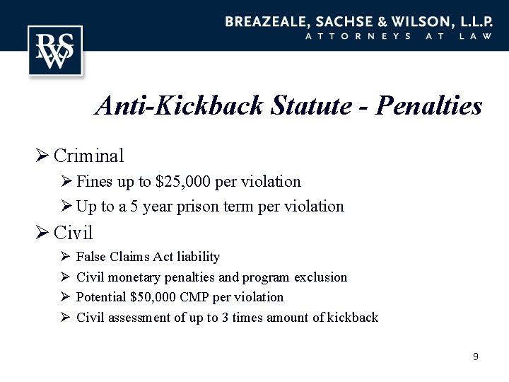 Anti-Kickback Statute - Penalties Ø Criminal Ø Fines up to $25, 000 per violation