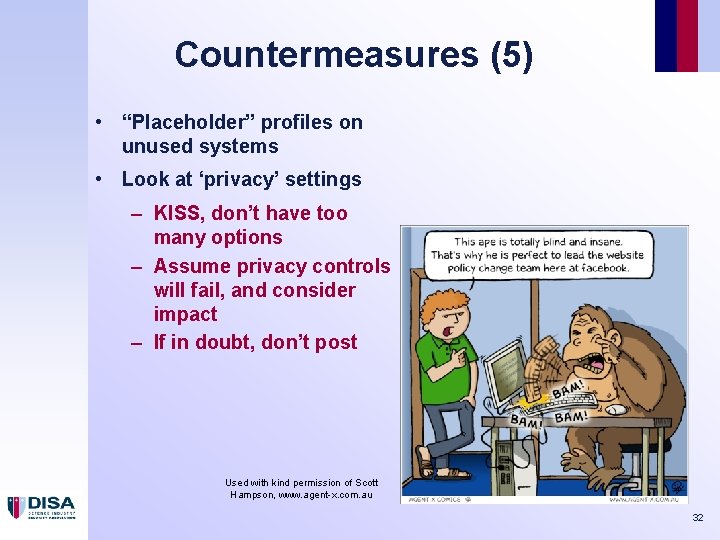 Countermeasures (5) • “Placeholder” profiles on unused systems • Look at ‘privacy’ settings –