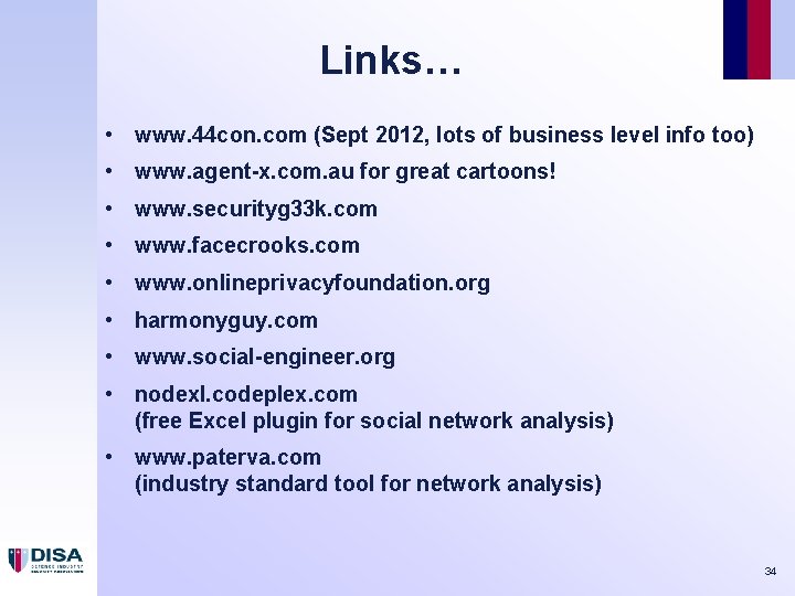 Links… • www. 44 con. com (Sept 2012, lots of business level info too)