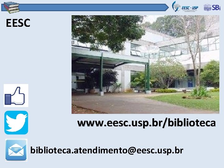 EESC www. eesc. usp. br/biblioteca. atendimento@eesc. usp. br 