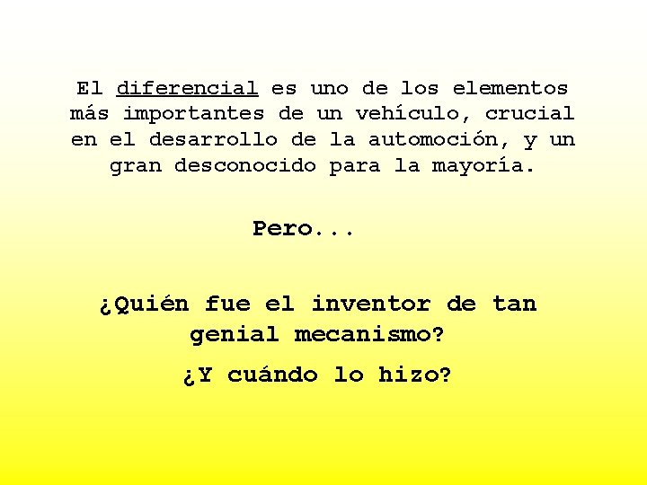 El diferencial es uno de los elementos más importantes de un vehículo, crucial en
