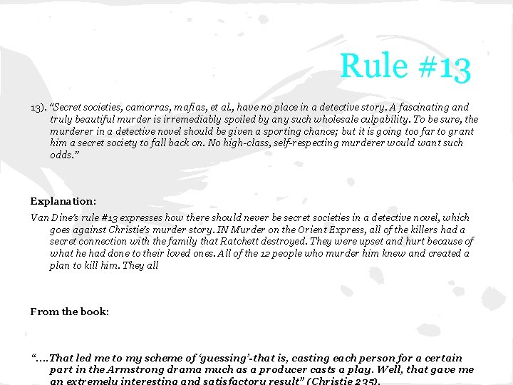 Rule #13 13). “Secret societies, camorras, mafias, et al. , have no place in