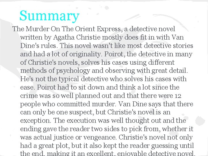 Summary The Murder On The Orient Express, a detective novel written by Agatha Christie