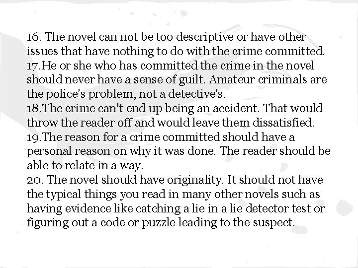 16. The novel can not be too descriptive or have other issues that have