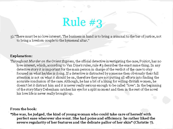 Rule #3 3). "There must be no love interest. The business in hand is