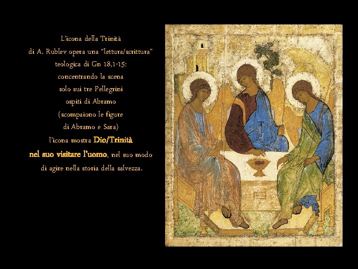 L’icona della Trinità di A. Rublev opera una “lettura/scrittura” teologica di Gn 18, 1