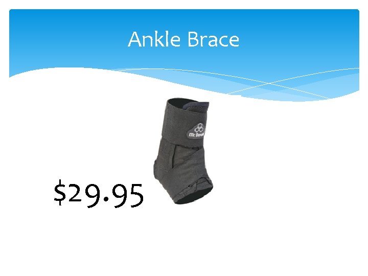 Ankle Brace $29. 95 