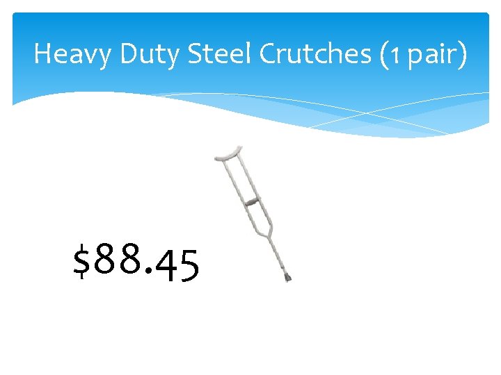 Heavy Duty Steel Crutches (1 pair) $88. 45 