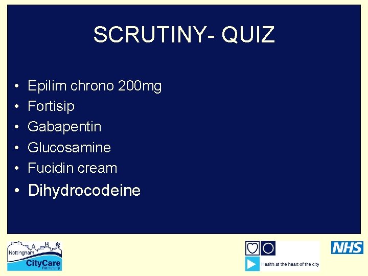 SCRUTINY- QUIZ • • • Epilim chrono 200 mg Fortisip Gabapentin Glucosamine Fucidin cream