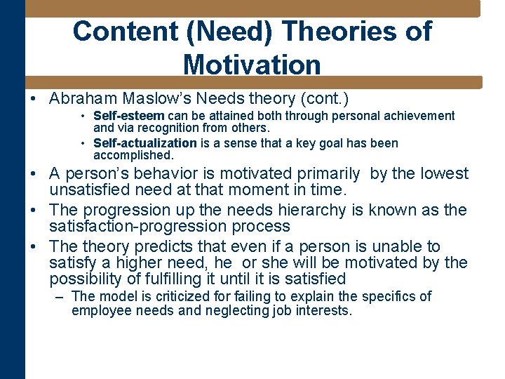 Content (Need) Theories of Motivation • Abraham Maslow’s Needs theory (cont. ) • Self-esteem