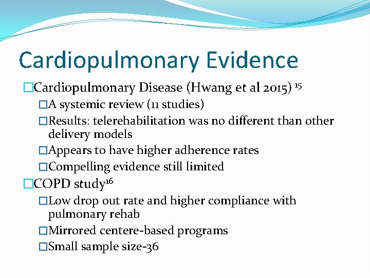 Cardiopulmonary Evidence �Cardiopulmonary Disease (Hwang et al 2015) 15 �A systemic review (11 studies)