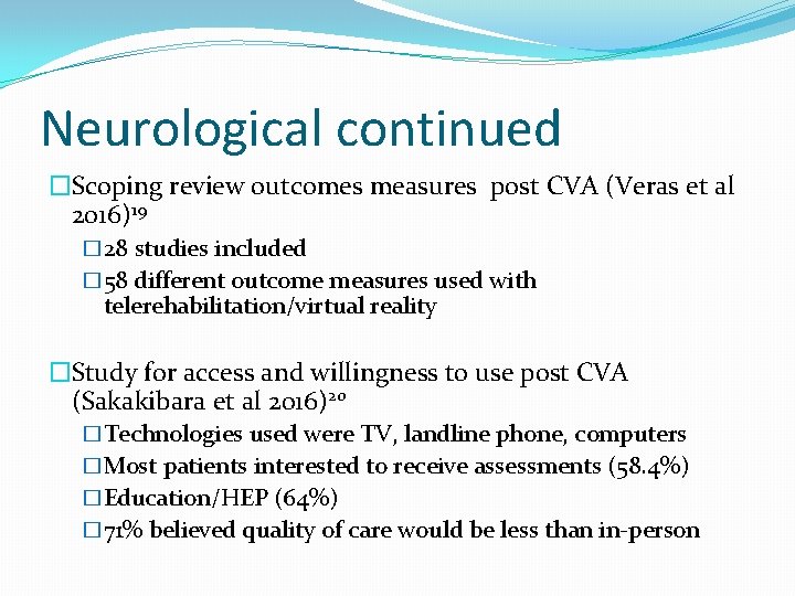 Neurological continued �Scoping review outcomes measures post CVA (Veras et al 2016)19 � 28