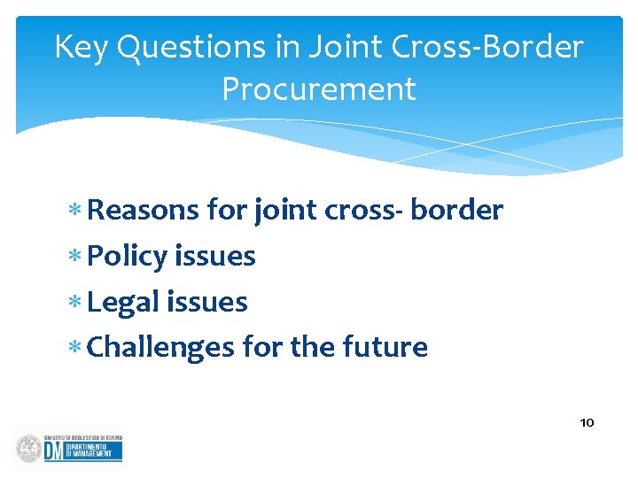 Key Questions in Joint Cross-Border Procurement Reasons for joint cross- border Policy issues Legal