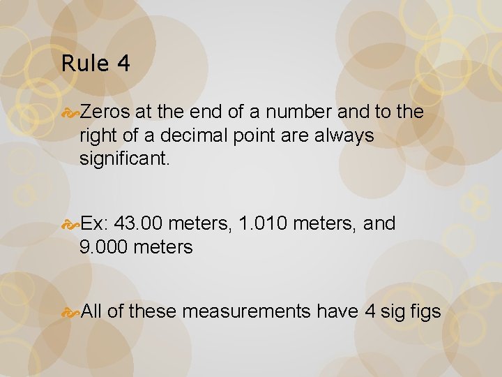 Rule 4 Zeros at the end of a number and to the right of