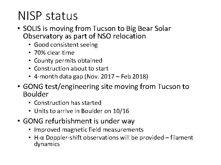 NISP status • SOLIS is moving from Tucson to Big Bear Solar Observatory as