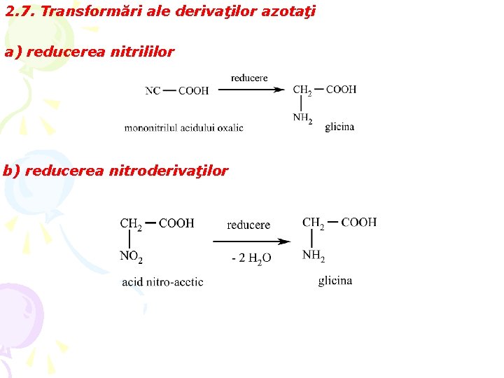 2. 7. Transformări ale derivaţilor azotaţi a) reducerea nitrililor b) reducerea nitroderivaţilor 