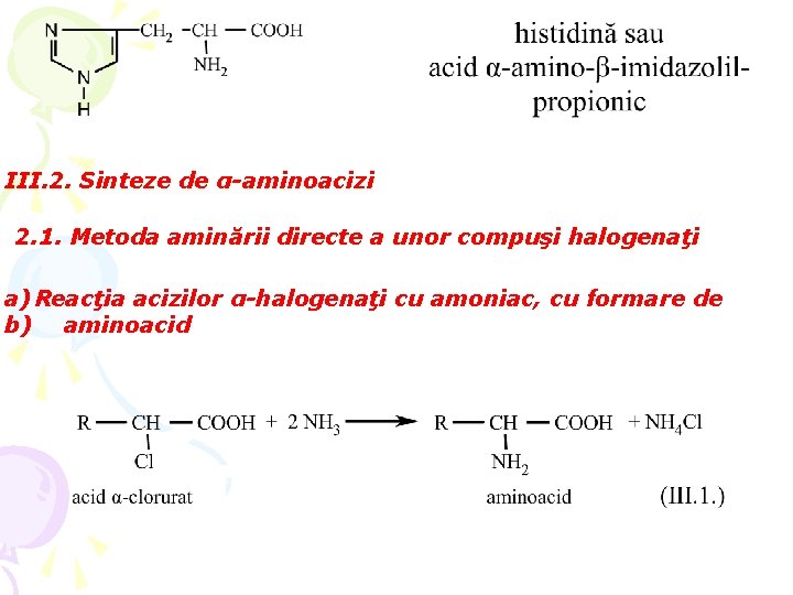 III. 2. Sinteze de α-aminoacizi 2. 1. Metoda aminării directe a unor compuşi halogenaţi