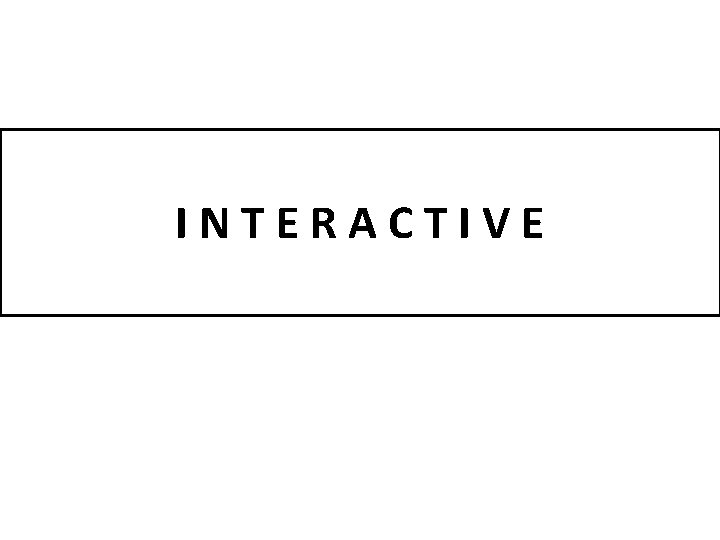INTERACTIVE 