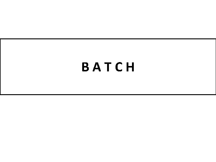BATCH 