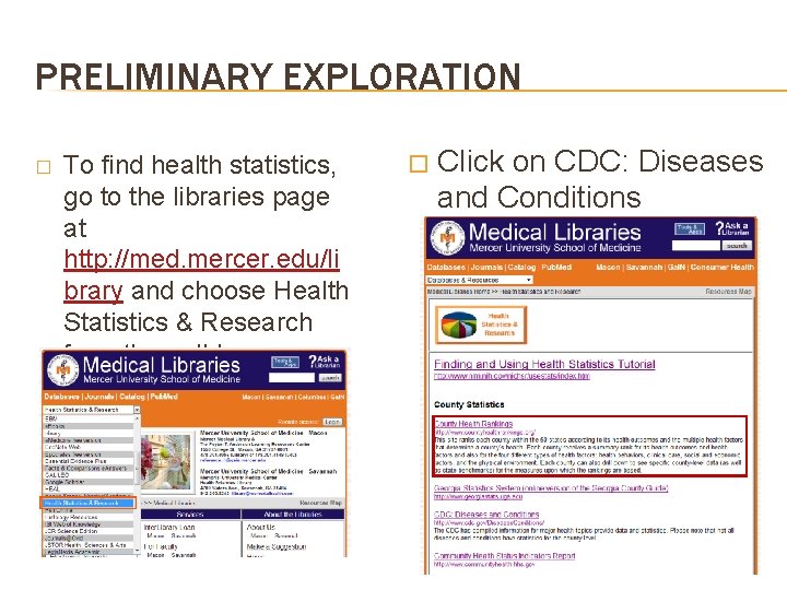 PRELIMINARY EXPLORATION � To find health statistics, go to the libraries page at http:
