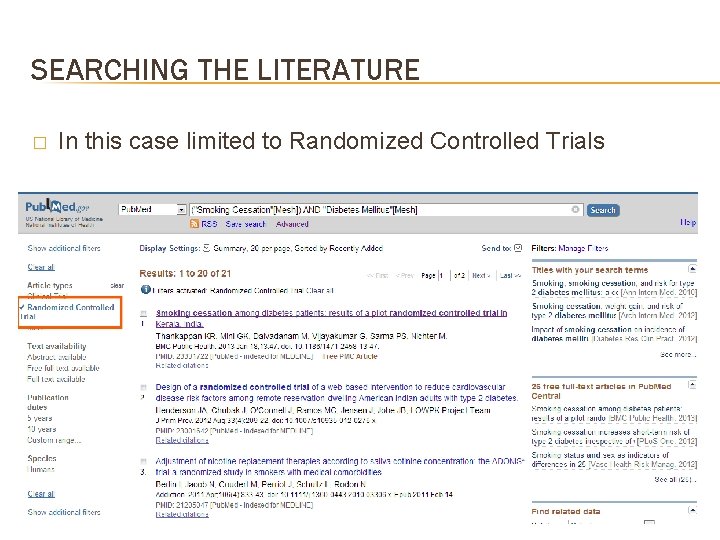 SEARCHING THE LITERATURE � In this case limited to Randomized Controlled Trials 