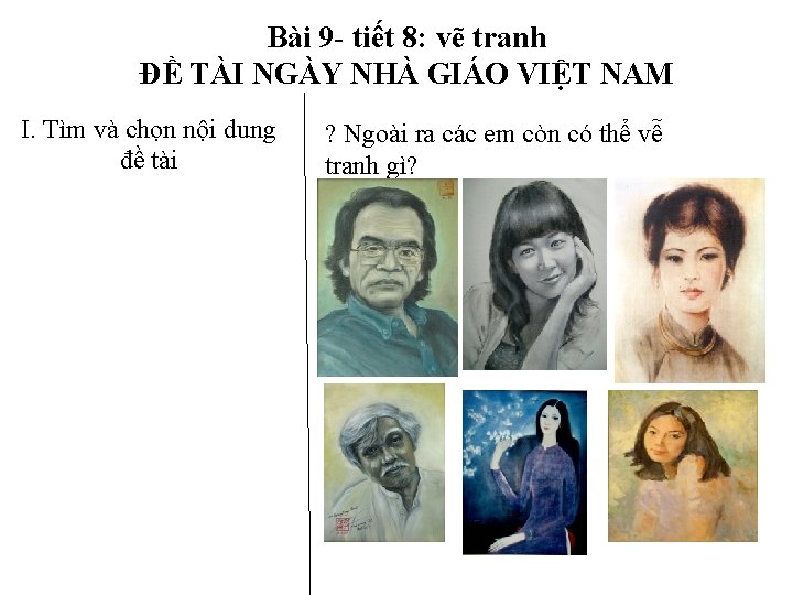 Bài 9 - tiết 8: vẽ tranh ĐỀ TÀI NGÀY NHÀ GIÁO VIỆT NAM