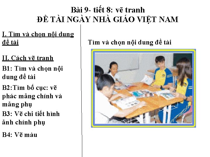 Bài 9 - tiết 8: vẽ tranh ĐỀ TÀI NGÀY NHÀ GIÁO VIỆT NAM