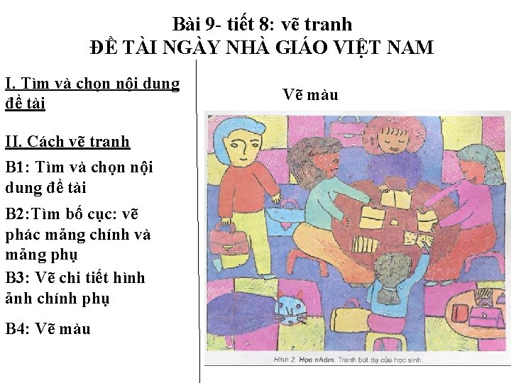 Bài 9 - tiết 8: vẽ tranh ĐỀ TÀI NGÀY NHÀ GIÁO VIỆT NAM