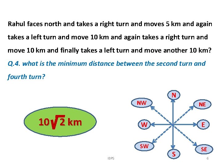 Rahul faces north and takes a right turn and moves 5 km and again