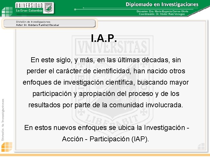 División de Investigaciones Autor: Dr. Gustavo Ramírez Escobar I. A. P. En este siglo,