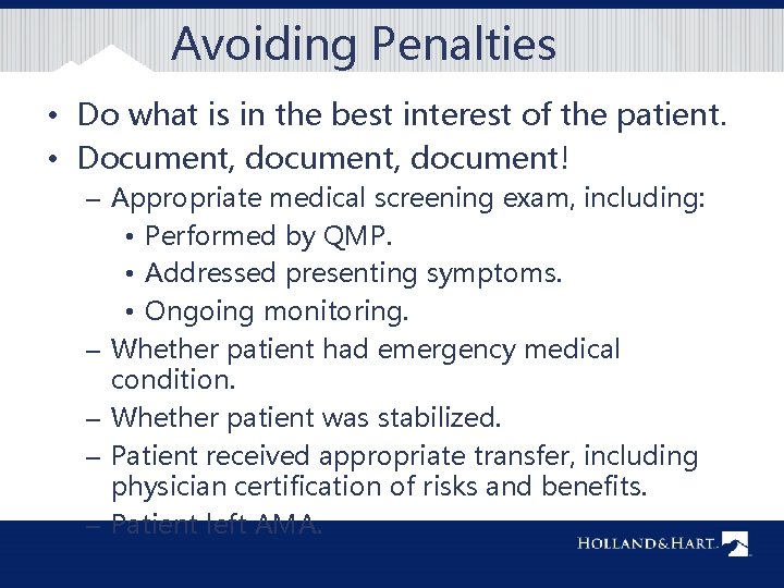Avoiding Penalties • Do what is in the best interest of the patient. •