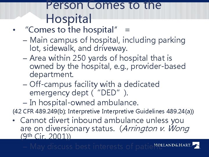 Person Comes to the Hospital • “Comes to the hospital” = – Main campus