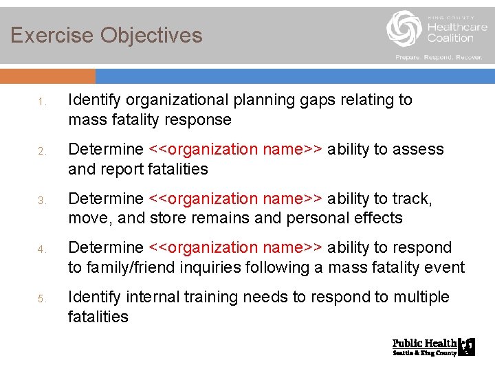 Exercise Objectives 1. 2. 3. 4. 5. Identify organizational planning gaps relating to mass