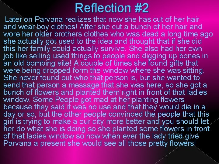  Reflection #2 Later on Parvana realizes that now she has cut of her