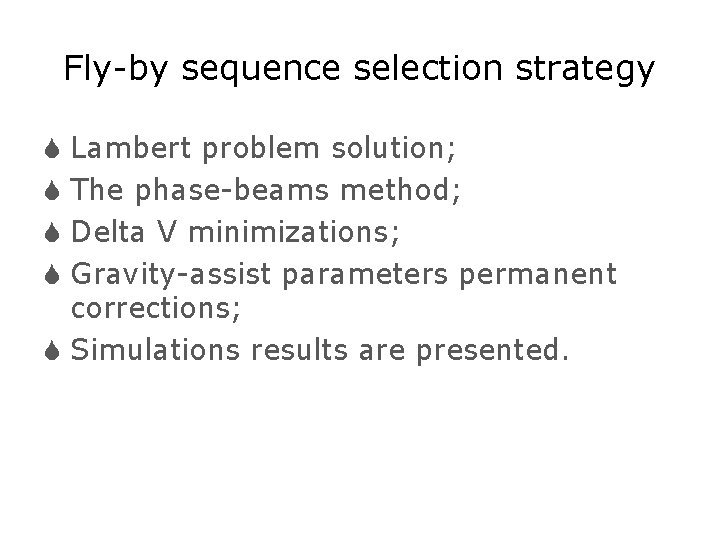 Fly-by sequence selection strategy S Lambert problem solution; S The phase-beams method; S Delta