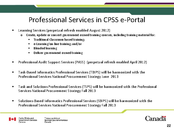 Professional Services in CPSS e-Portal • Learning Services (perpetual refresh enabled August 2012) o