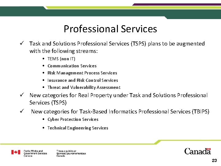 Professional Services ü Task and Solutions Professional Services (TSPS) plans to be augmented with