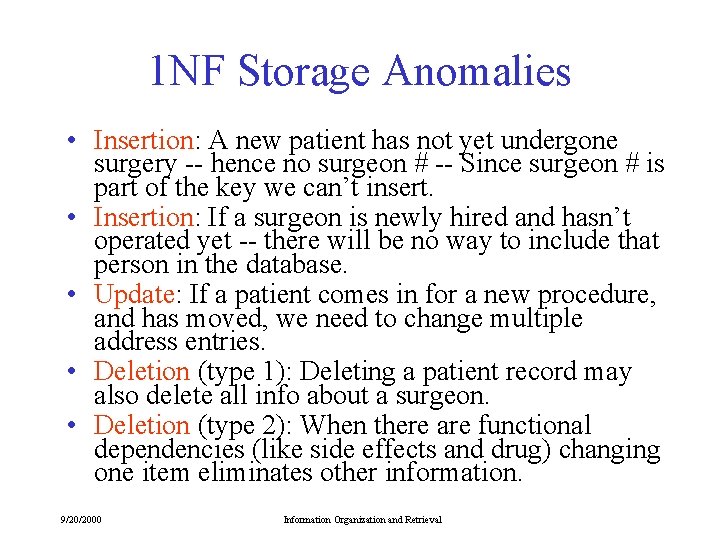 1 NF Storage Anomalies • Insertion: A new patient has not yet undergone surgery