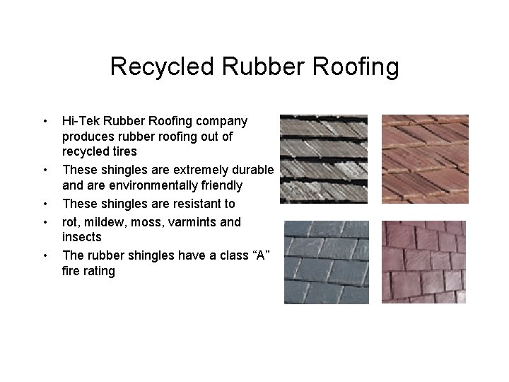 Recycled Rubber Roofing • • • Hi-Tek Rubber Roofing company produces rubber roofing out
