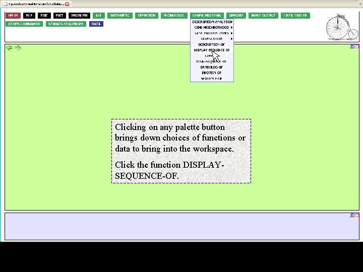 Clicking on any palette button brings down choices of functions or data to bring Clicking on any palette button brings down choices of functions or data to bring