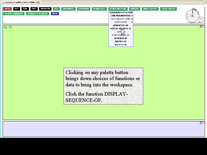 Clicking on any palette button brings down choices of functions or data to bring