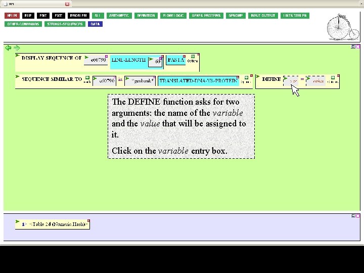 The DEFINE function asks for two arguments: the name of the variable and the