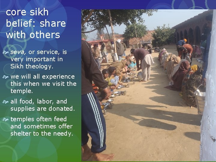 core sikh belief: share with others seva, or service, is very important in Sikh