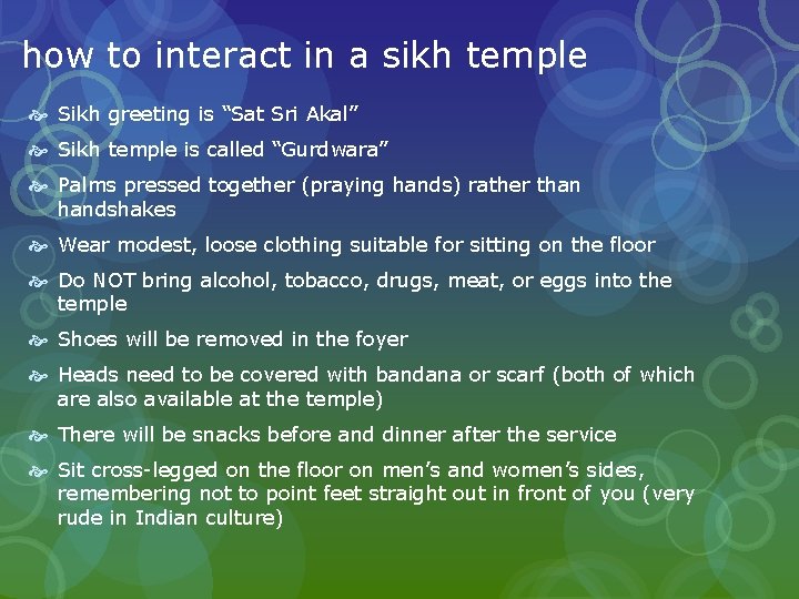 how to interact in a sikh temple Sikh greeting is “Sat Sri Akal” Sikh