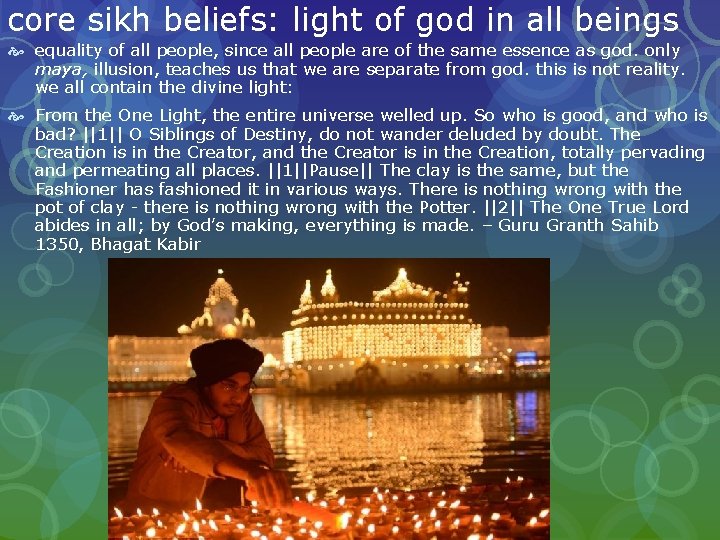 core sikh beliefs: light of god in all beings equality of all people, since