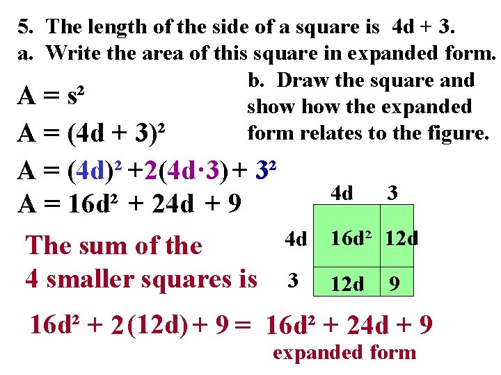 5. The length of the side of a square is 4 d + 3.