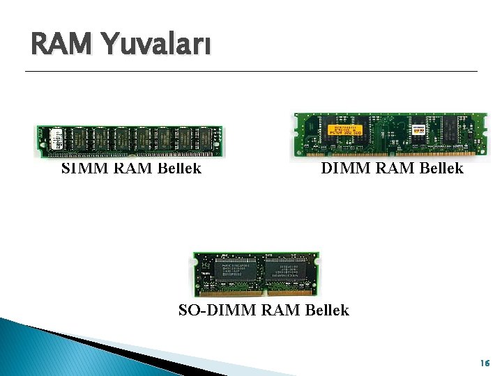 RAM Yuvaları SIMM RAM Bellek DIMM RAM Bellek SO-DIMM RAM Bellek 16 