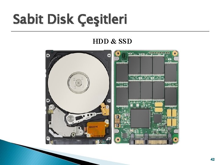 Sabit Disk Çeşitleri HDD & SSD 42 