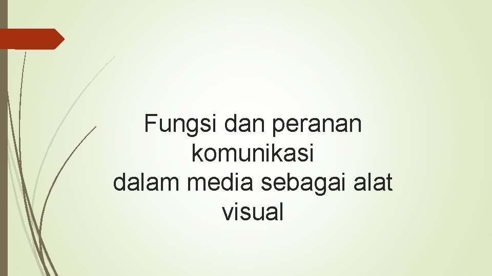 Fungsi dan peranan komunikasi dalam media sebagai alat visual 